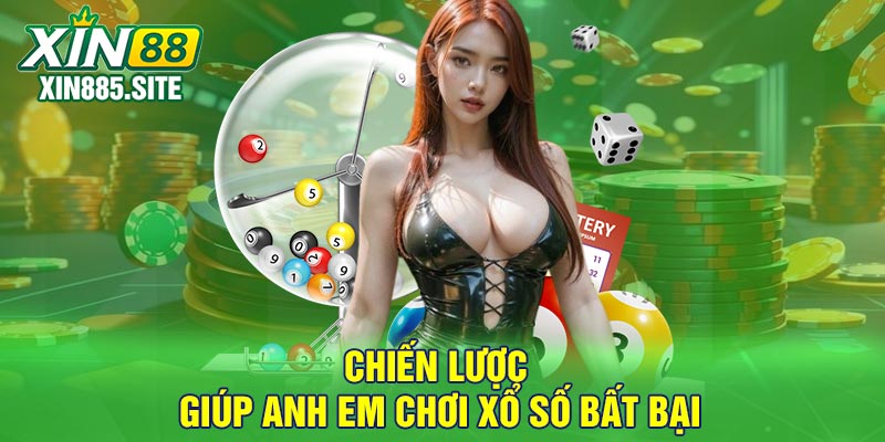Chiến lược giúp anh em chơi xổ số bất bại