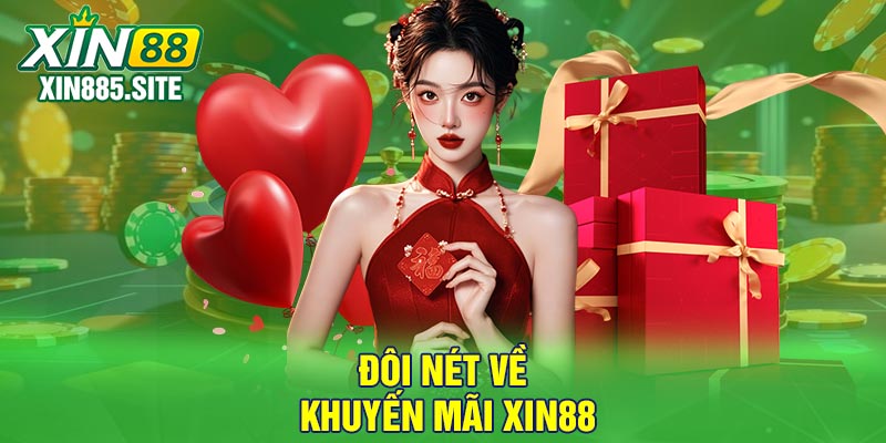Đôi nét về khuyến mãi Xin88