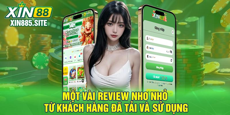 Một vài review nho nhỏ từ khách hàng đã tải và sử dụng