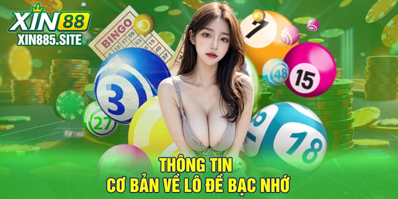 Thông tin cơ bản về lô đề bạc nhớ
